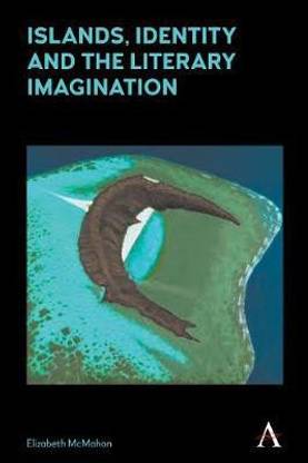Islands, Identity and the Literary Imagination