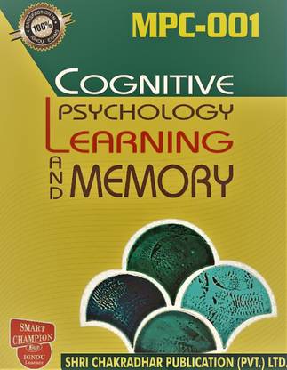 IGNOU MPC 1 Cognitive Psychology Learning And Memory (IGNOU MPC 01) IGNOU Master In Psychology IGNOU MAPC 1st YEAR (ENGLISH) IGNOU STUDY NOTES FOR EXAM PREPARATION WITH LATEST PREVIOUS YEARS SOLVED PAPERS (LATEST EDITION) Spiral-Bound
