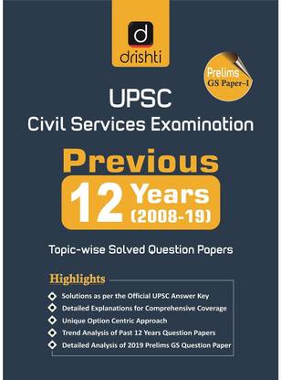 UPSC CIVIL SERVICES EXAMINATION PREVIOUS 12 YEARS (2008-19)