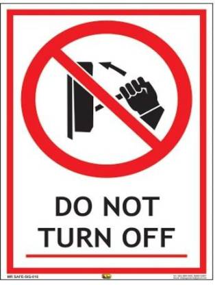 Mr. SAFE Do Not Turn Off In Hard Plastic Laminated A2 (18 inch X 24 inch) Emergency Sign