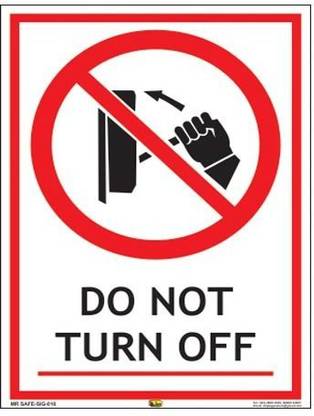 Mr. SAFE Do Not Turn Off In PVC Sticker A5 (6 Inch X 8 Inch) Emergency Sign