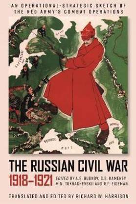 The Russian Civil War, 1918-1921