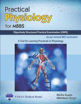 Practical Physiology for MBBS - Objectively Structured Practical Examination (OSPE) - As per revised MCI Curriculum