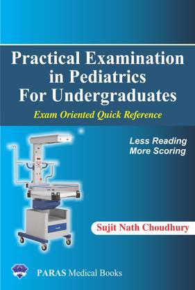 Practical Examination in Pediatrics For Undergraduates - Exam Oriented Quick Reference