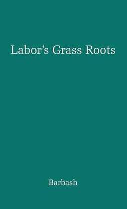 Labor's Grass Roots