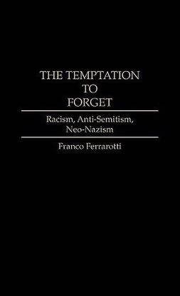 The Temptation to Forget