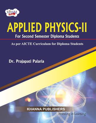 Applied Physics - II (as per AICTE Curriculum for Diploma Students)