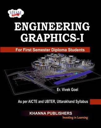 Engineering Graphics - I (as per AICTE and UBTER, Uttarakhand Syllabus)