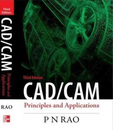 CAD/CAM  - Principles and Applications