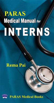 PARAS Medical Manual for INTERNS