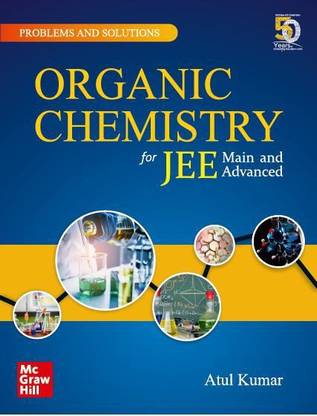 Problems and Solutions in Organic Chemistry for JEE Main and Advanced
