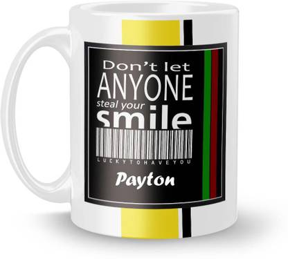 Beautum DON'T LET ANYONE STEAL YOUR SMILE Payton LUCKY TO HAVE YOU Printed White Ceramic Model No:BDLASZX015609 Ceramic Coffee Mug