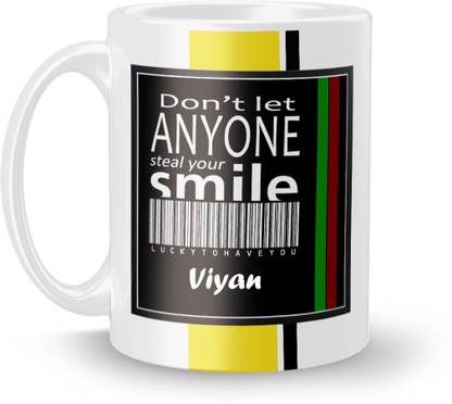 Beautum DON'T LET ANYONE STEAL YOUR SMILE Viyan LUCKY TO HAVE YOU Printed White Ceramic Model No:BDLASZX023082 Ceramic Coffee Mug