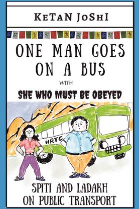 One Man Goes On A Bus - Spiti and Ladakh on public transport  - Spiti and Ladakh on public transport