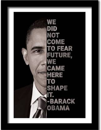 Barack Obama Motivational Quotes Wall Poster | Barack Obama Inspirational Quotes Framed Wall Posters | Motivational Quotes Framed poster for Office Wall School Study Room College Institute Students Enterpreneur Classroom and Home|Inspirational Quotes Wall Frame | Motivational Quote Framed Poster for Home Decoration | Quotes Wall Frame Posters - Black and White Poster Paper Print