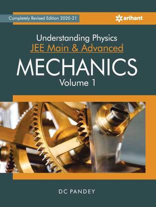 Understanding Physics for Jee Main and Advanced Mechanics Part 1