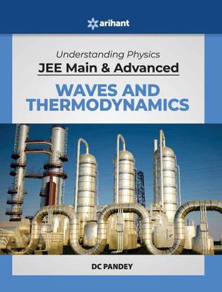 Understanding Physics for Jee Main and Advanced Waves and Thermodynamics