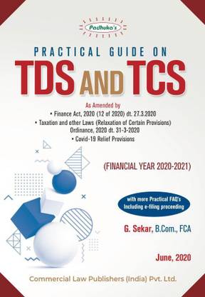 Commercial’s Practical guide on TDS and TCS (Financial Year 2020-21) by G Sekar – Edition June, 2020