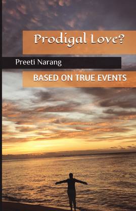 Prodigal Love?  - BASED ON TRUE EVENTS