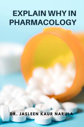 Explain Why in Pharmacology