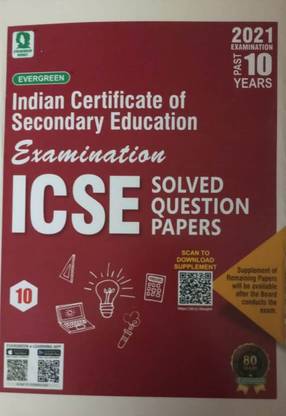 इंडियन सर्टिफिकेट ऑफ सेकेंडरी एजुकेशन एग्ज़ामिनेशन Icse सॅाल्व्ड क्वेश्चन पेपर्स पास्ट 10 इयर्स 2021