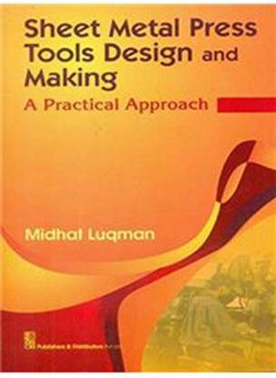 Sheet Metal Press Tools Design And Making