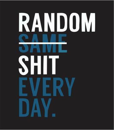 nirmal décor 53 cm Random Same Shit Every Day Magnetic Sticker