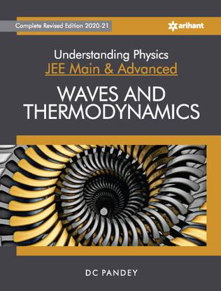 Understanding Physics for Jee Main and Advanced Waves and Thermodynamics 2021