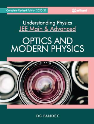 Understanding Physics for Jee Main and Advanced Optics and Modern Physics 2021