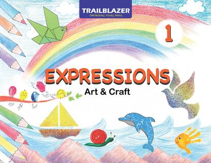 Expressions art and craft class 1  - Books on drawing colouring painting techniques for children. Learn to draw with step by step instructions.