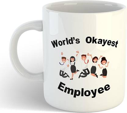 SHYAM Ceramic for World's Okayest Employee Ceramic Coffee Mug