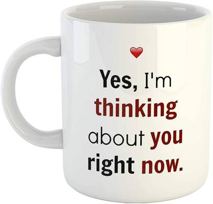 creativemug Yes,I'm Thinking About You Right Now Ceramic Coffee Ceramic Coffee Mug