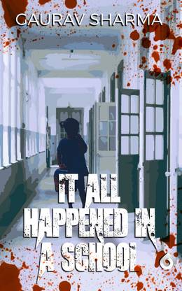 IT ALL HAPPENED IN A SCHOOL