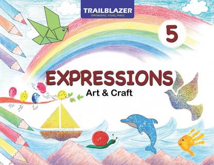 Expressions art and craft class 5  - Books on drawing colouring painting techniques for children. Learn to draw with step by step instructions