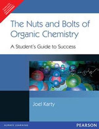 The Nuts and Bolts of Organic Chemistry 1st Edition