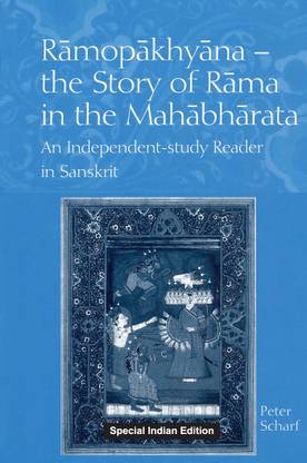 Ramopakhyana The Story of Rama in the Mahabharata