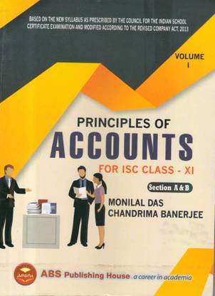 Principles Of Accounts For Isc Class 11 (Section A Ans B Including Project Work)