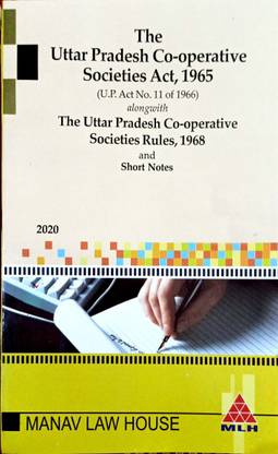 The Uttar Pradesh Co-Operative Societies Act, 1965 Alongwith Uttar Pradesh Co-Operative Societies Rules, 1968