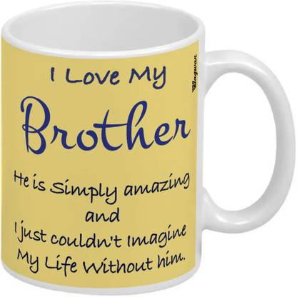 Wagwan I Love My Brother Quotes Happy Birthday Gift for Brother, Gifts for Brother, Rakhi Gift, Raksha Bandhan Gifts MG20479 Ceramic Coffee Mug