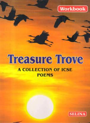 Workbook On Treasure Trove A Colloection Of ICSE Poems