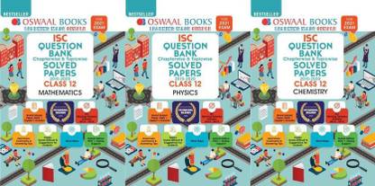 ISC QUESTION BANK CHAPTER WISE & TOPIC WISE SOLVED PAPERS CLASS - 12th MATH + PHYSICS + CHEMISTRY
