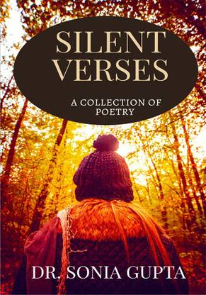 SILENT VERSES- A COLLECTION OF POETRY