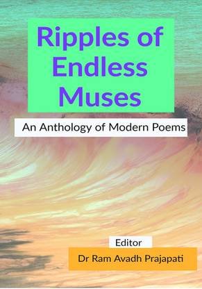 Ripples of Endless Muses: An Anthology of Modern Poems
