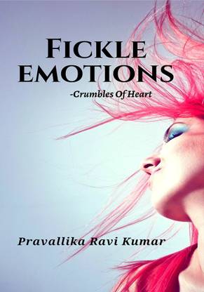 Fickle Emotions