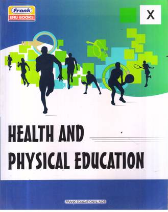 HEALTH AND PHYSICAL EDUCATION CLASS -X