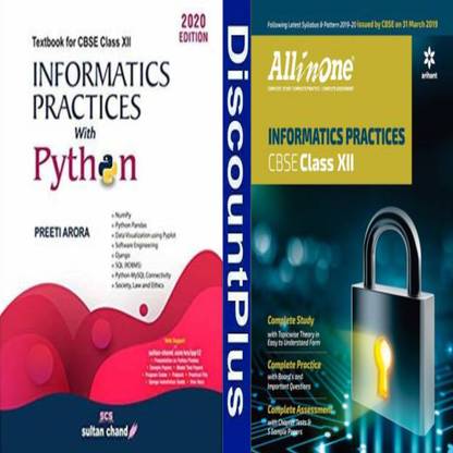 INFORMATICS PRACTICES WITH PYTHON PREETI ARORA And All In One Informatics Practice Cbse For Class 12th Discount Plus