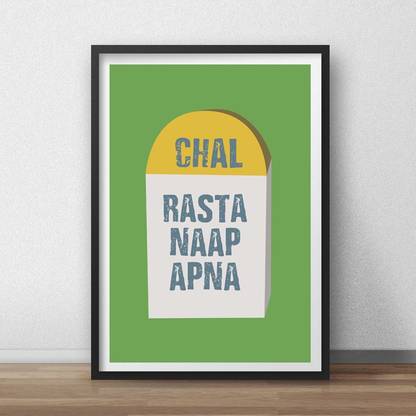 Chal Rasta Naap Apna Paper Print