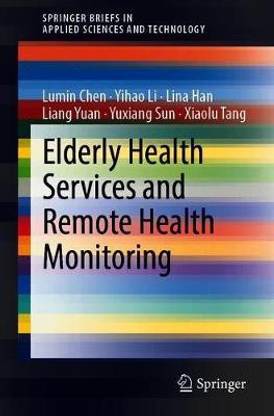 Elderly Health Services and Remote Health Monitoring