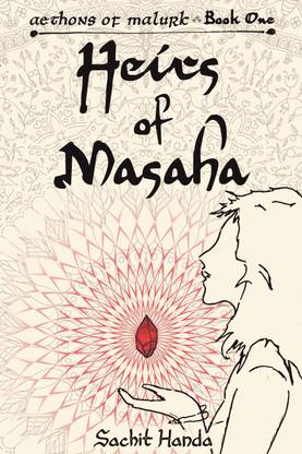HEIRS OF MASAHA  - BOOK ONE OF AETHONS OF MALURK