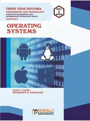 OPERATING SYSTEMS - For Diploma in Computer & Information Technology (IT) Engineering - As per MSBTE's I Scheme Syllabus - Third Year (TY) Semester 5 (V)